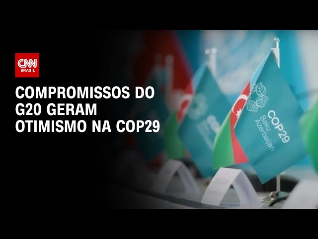 ⁣Compromissos do G20 geram otimismo na COP29 | LIVE CNN