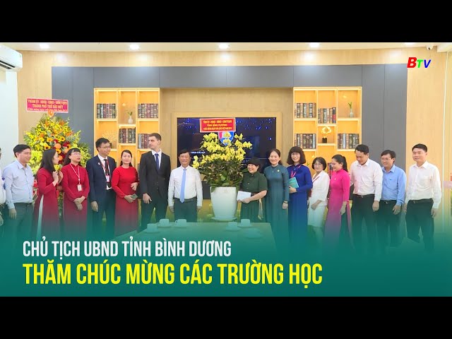 ⁣Chủ tịch UBND tỉnh Bình Dương thăm chúc mừng các trường học