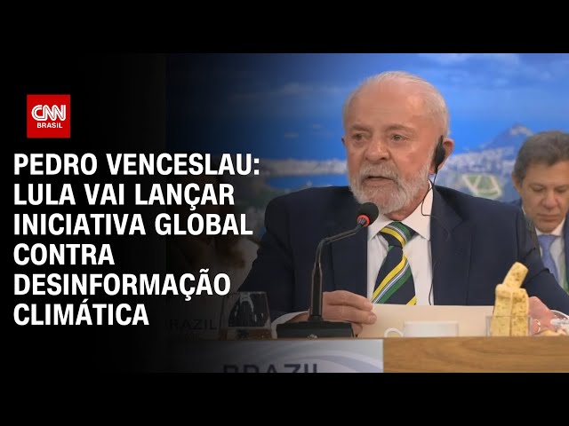 ⁣Pedro Venceslau: Lula vai lançar iniciativa global contra desinformação climática | BASTIDORES CNN