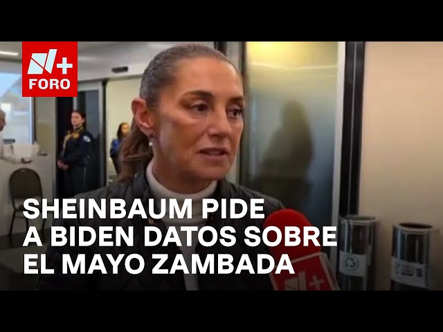 ⁣Sheinbaum pide personalmente a Biden información sobre detención del 'Mayo' Zambada - Las 