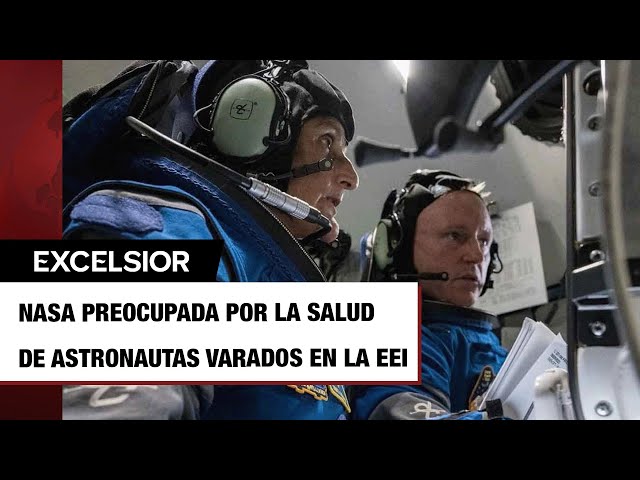 ⁣Preocupa a la NASA salud de astronautas varados en la EEI; han perdido mucho peso