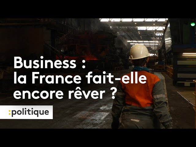 ⁣Business : la France fait-elle encore rêver ?