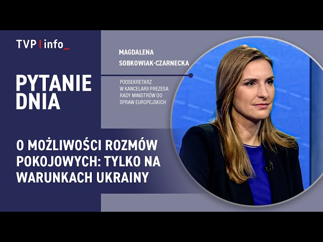 ⁣M. Sobkowiak-Czarnecka o możliwości rozmów pokojowych: Tylko na warunkach Ukrainy | PYTANIE DNIA