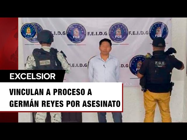 ⁣Vinculan a proceso a Germán Reyes por asesinato de Alejandro Arcos