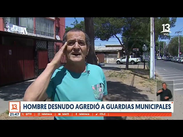 ⁣Hombre desnudo agredió a guardias municipales en San Joaquín