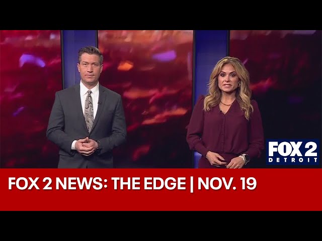 ⁣FOX 2 News: The Edge | Nov. 19