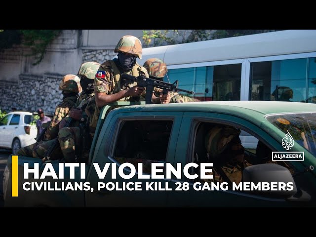 ⁣Haitian authorities say 28 alleged gang members killed by police, residents