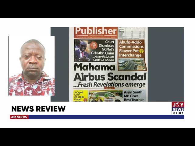 ⁣Every election season, the Mahama Airbus scandal resurfaces Dr Asah Asante | NewsPaper Review