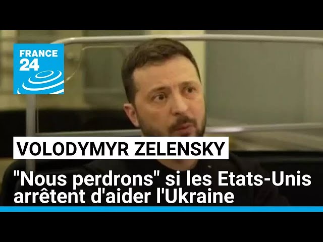 ⁣"Nous perdrons" si les Etats-Unis arrêtent d'aider l'Ukraine, avertit Zelensky •