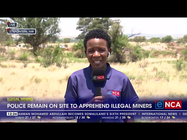 ⁣Police remain on site to apprehend illegal miners