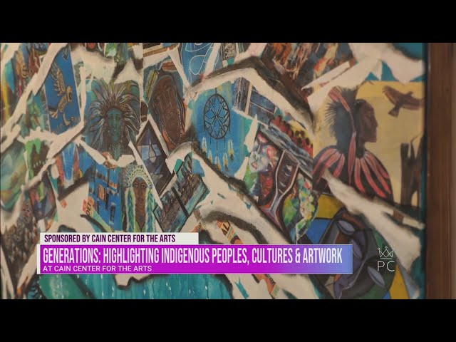 ⁣Generations: Highlighting Indigenous peoples, cultures & artwork at Cain Center for the Arts