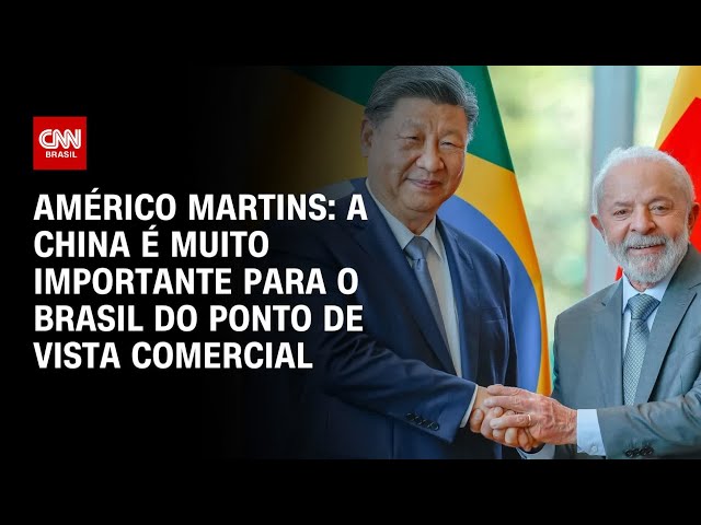 ⁣Américo Martins: China é muito importante para o Brasil do ponto de vista comercial | BASTIDORES CNN