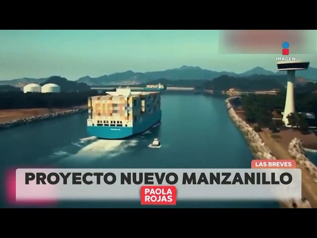 ⁣¡El proyecto Nuevo Manzanillo marcará un antes y un después en la historia! | DPC con Paola Rojas