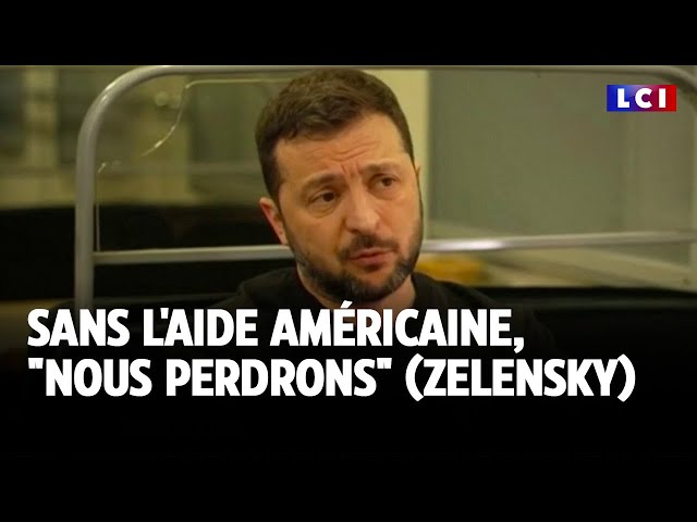 Sans l'aide américaine, "nous perdrons" (Zelensky) ｜LCI