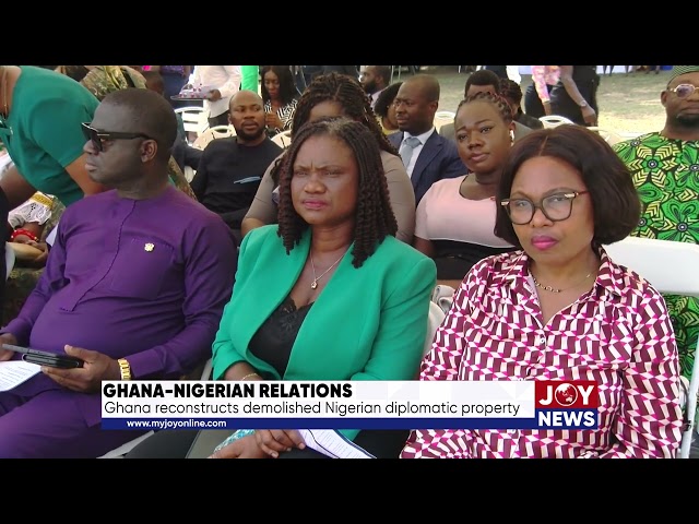 ⁣Ghana-Nigerian relations: Ghana reconstructs demolished Nigerian diplomatic property