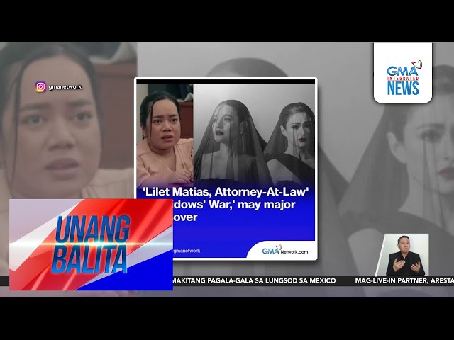 "Lilet Matias: Attorney-at-Law" at "Widow's War," magkakaroon ng exciting m