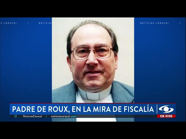 ⁣Padre De Roux, en mira de la Fiscalía tras denuncia por ocultar abusos de sacerdote: hablan víctimas