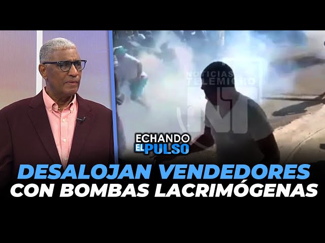 ⁣Johnny Vásquez | "Con bombas lacrimógenas desalojan vendedores en playa de sosúa" | Echand