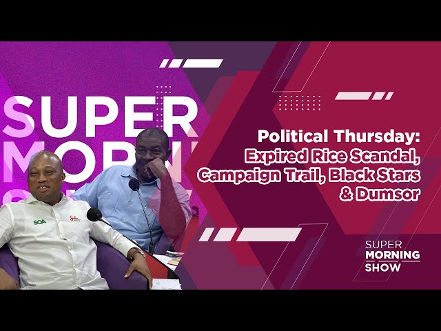 ⁣Political Thursday: Expired Rice Scandal, Campaign Trail, Black Stars & Dumsor