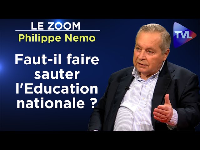 ⁣Education : pourquoi l'école nuit à nos cerveaux ? - Le Zoom - Philippe Nemo - TVL