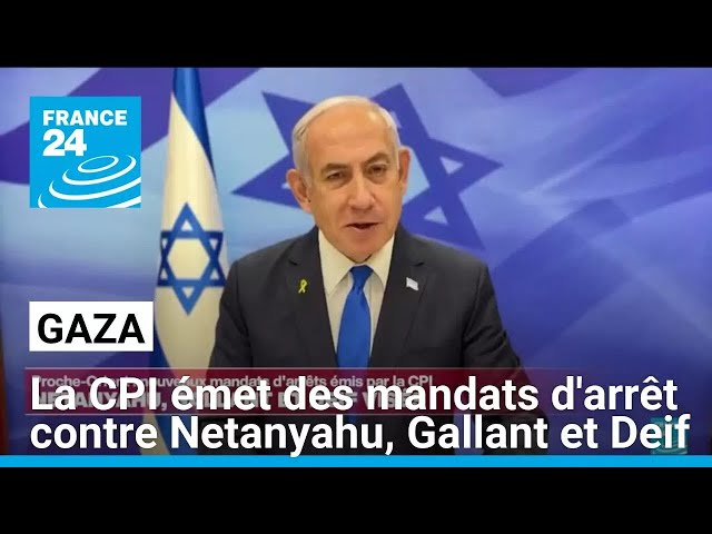 ⁣La CPI émet des mandats d'arrêt contre Netanyahu, Gallant et Deif • FRANCE 24