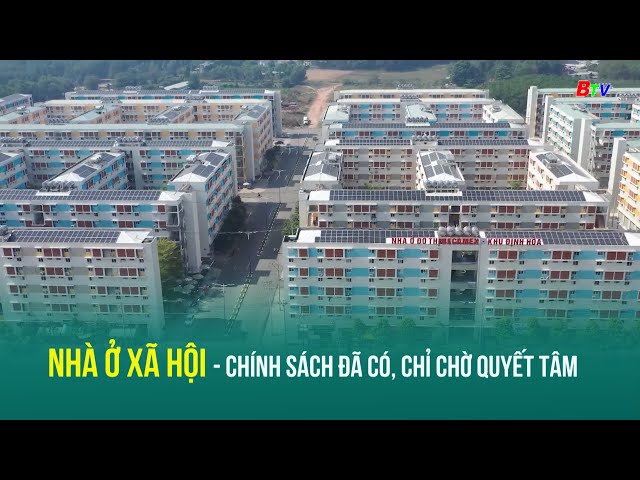 ⁣Nhà ở xã hội - Chính sách đã có, chỉ chờ quyết tâm