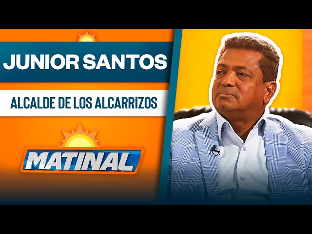 ⁣Junior Santos, Alcalde de los Alcarrizos | Matinal