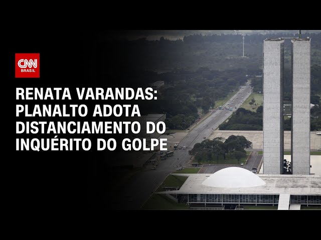 ⁣Renata Varandas: Planalto adota distanciamento do inquérito do golpe | LIVE CNN