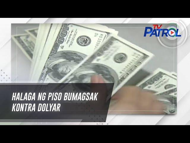 ⁣Halaga ng piso bumagsak kontra dolyar | TV Patrol