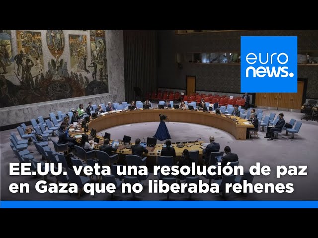 ⁣EE.UU. veta una resolución de la ONU sobre alto el fuego en Gaza por no tener liberación de rehenes