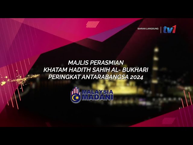 ⁣21 NOVEMBER 2024 - MAJLIS PERASMIAN KHATAM HADITH SAHIH AL-BUKHARI PERINGKAT ANTARABANGSA 2024