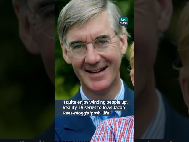 ⁣Reality TV series follows Jacob Rees-Mogg's 'posh' life | ITV News