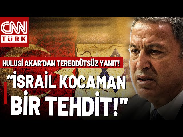 ⁣İsrail, Türkiye İçin "Kocaman Bir Tehdit!" Hulusi Akar'dan Net İsrail Yanıtı...