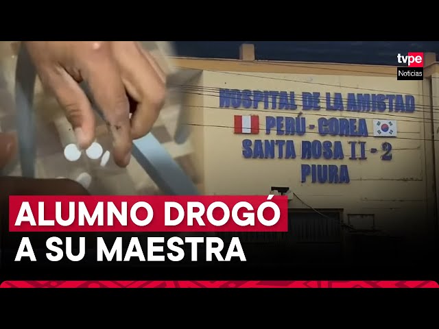 ⁣Alumno droga a su profesora para evitar entrega de libreta de notas y poder ir a fiesta en Piura