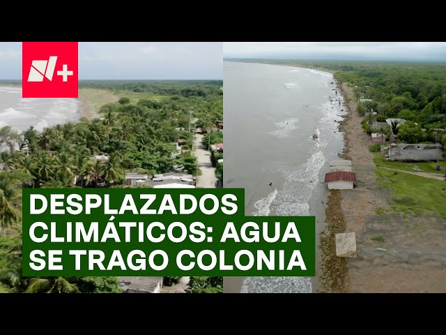 ⁣Así es la colonia donde viven los primeros desplazados climáticos de México - N+