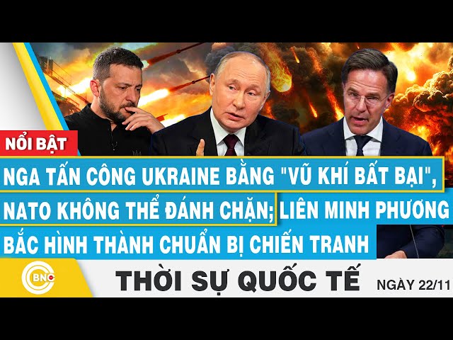 ⁣Thời sự Quốc tế | Nga dùng ‘vũ khí bất bại’, NATO bó tay; Liên minh phương Bắc sẵn sàng chiến tranh