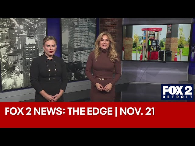 ⁣FOX 2 News: The Edge | Nov. 21