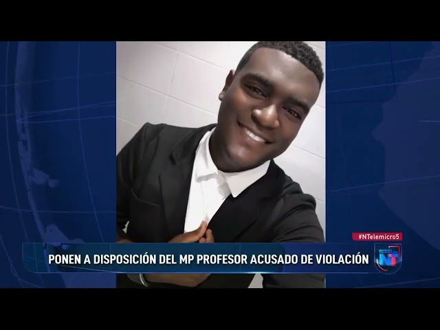 ⁣Ponen a disposición de la justicia a profesor acusado de violación contra estudiante en SPM