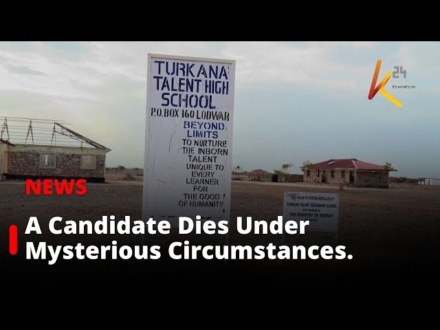 ⁣Talent High School Candidate Dies Under Mysterious Circumstances in Turkana.