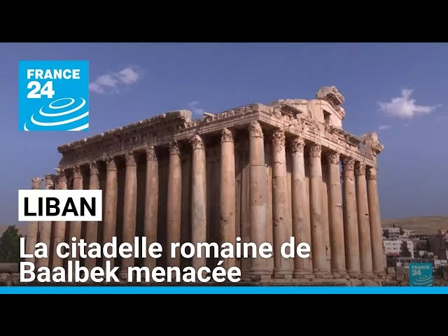 ⁣Liban : la citadelle romaine de Baalbek menacée • FRANCE 24