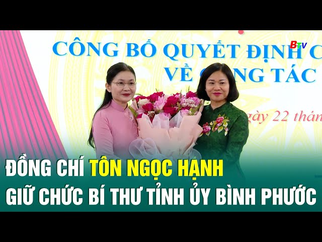 ⁣Đồng chí Tôn Ngọc Hạnh giữ chức Bí thư Tỉnh ủy Bình Phước