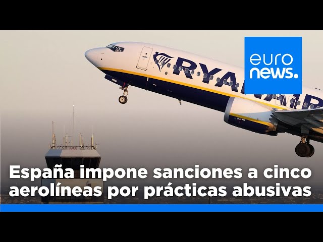 ⁣España impone sanciones millonarias récord a cinco aerolíneas debido a prácticas abusivas