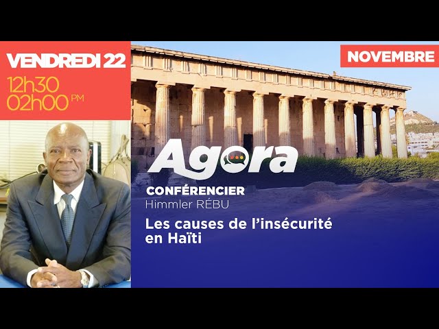 ⁣AGORA  || Les causes de l’insécurité en Haïti || Himmler RÉBU