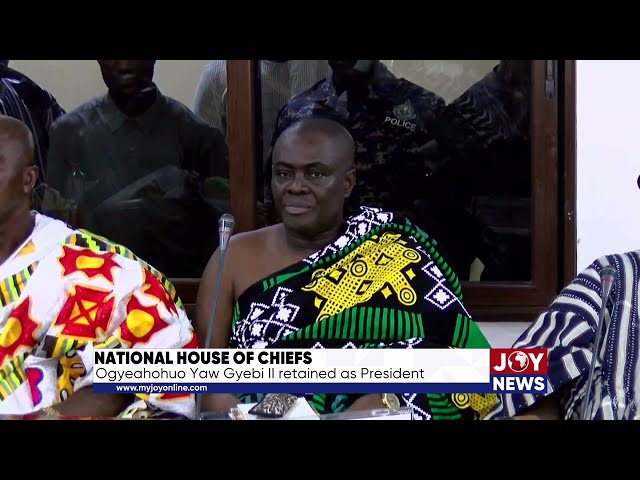 ⁣National House of Chiefs: Ogyeahohuo Yaw Gyebi II retained as President