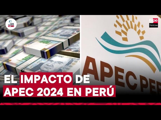 ⁣Inversión de 10,500 millones de dólares: el impacto de APEC 2024 en Perú | "Asia Pacífico 20/24