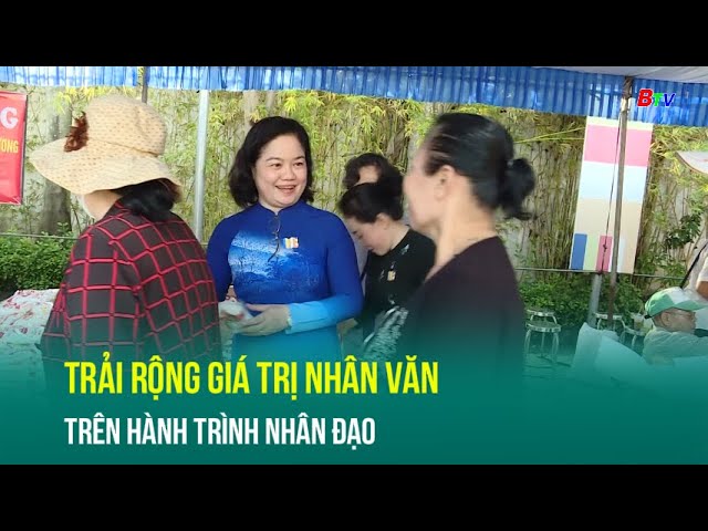 ⁣Trải rộng giá trị nhân văn trên hành trình nhân đạo