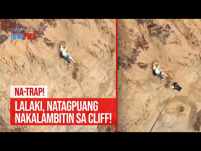 ⁣NA-TRAP! Lalaki, natagpuang nakalambitin sa cliff! | GMA Integrated Newsfeed