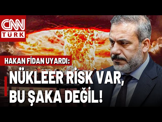 ⁣Rusya "Nükleer" Dedi, Hakan Fidan Uyardı! Dışişleri Bakanı'ndan Nükleer Savaş Riski S