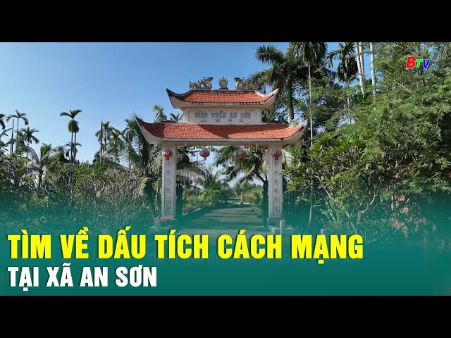 ⁣Tìm về dấu tích cách mạng tại xã An Sơn