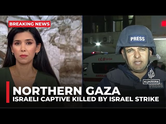 ⁣Israel captive killed in Northern Gaza : Hamas says Israel strike hit the area